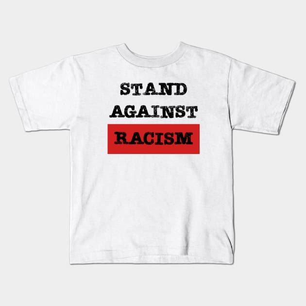 Stand against racism Kids T-Shirt by Magic Moon